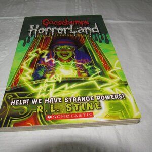 R.L. Stine Goosebumps Horrorland HELP! WE HAVE STRANGE POWERS! Chapter Book (#10